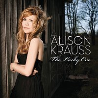 Alison Krauss – The Lucky One