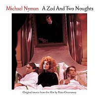 Michael Nyman – A Zed And Two Noughts: Music From The Motion Picture