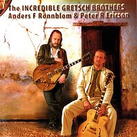 Anders F. Ronnblom & Peter R. Ericson – The Incredible Gretsch Brothers