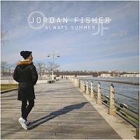 Jordan Fisher – Always Summer