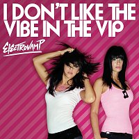 ElectroVamp – I Don't Like The Vibe In The VIP
