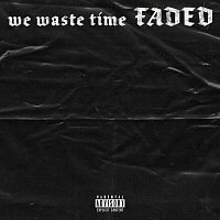 Scarlxrd – we waste time FADED