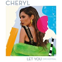 Cheryl – Let You [Orchestral Version]