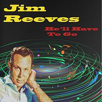 Jim Reeves – He'll Have To Go