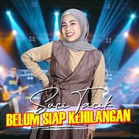 Suci Tacik – Belum Siap Kehilangan