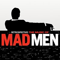 Různí interpreti – Retrospective: The Music Of Mad Men [Original Series Soundtrack]