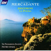 The Philharmonia Soloists, Pietro Spada – Mercadante: Decimini; La Poesia