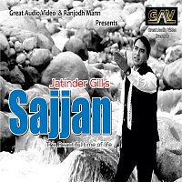 Jatinder Gill – Sajjan The Beautiful Time of Life