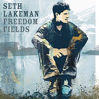 Seth Lakeman – Freedom Fields