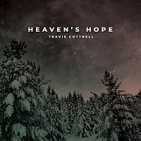 Travis Cottrell – Heaven's Hope