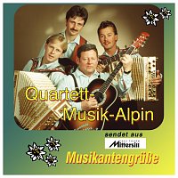 Quartett Musik Alpin – Musikantengrüsse