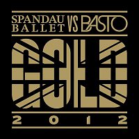 Spandau Ballet & Basto – Gold 2012