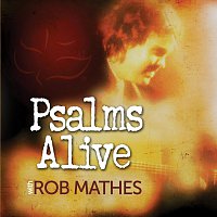 Psalms Alive With Rob Mathes