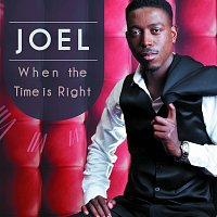 Joel – When The Time Is Right