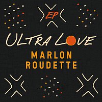 Marlon Roudette – Ultra Love [EP]