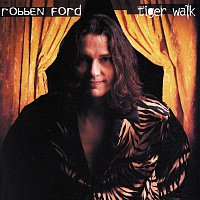 Robben Ford – Tiger Walk