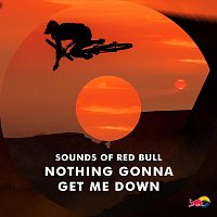 Sounds of Red Bull – Nothing Gonna Get Me Down
