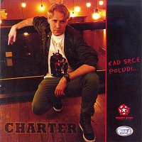 Charter – Kad srce poludi
