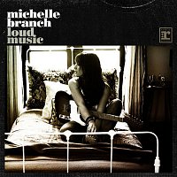Michelle Branch – Loud Music