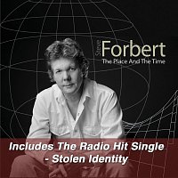 Steve Forbert – The Place And The Time