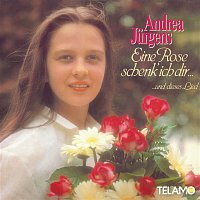 Andrea Jurgens – Eine Rose schenk ich dir... und dieses Lied
