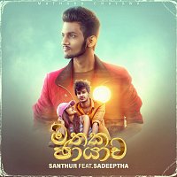 Santhur, Sadeeptha – Mathaka Chayawa (feat. Sadeeptha)