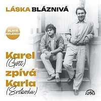 Přední strana obalu CD Láska bláznivá / Karel (Gott) zpívá Karla (Svobodu)