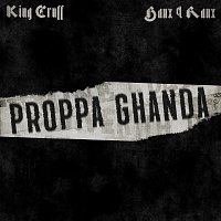 King Cruff, Banx & Ranx – PROPPA GHANDA