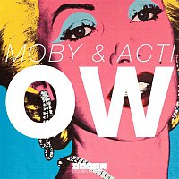 Moby & Acti – OW (Radio Edit)
