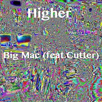 Big Mac – Higher (feat. Cutter)