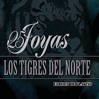 Los Tigres Del Norte – 25 Joyas