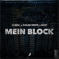 G-Mac, Sugar MMFK, Nu51 – Mein Block