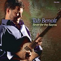 Tab Benoit – Fever For The Bayou