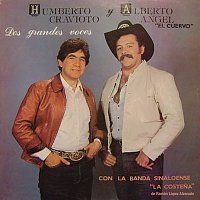 Alberto Angel 'El Cuervo', Humberto Cravioto – Con La Banda Sinaloense "La Costena" De Ramón López Alvarado