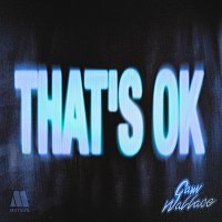Cam Wallace – That's Ok
