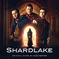 Alex Heffes – Shardlake [Original Score]