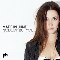 Made In June – Nobody But You [Radio Edit]