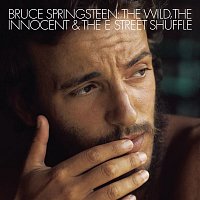 Bruce Springsteen – The Wild, the Innocent, & The E Street Shuffle