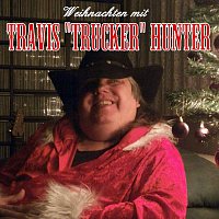 Travis "Trucker" Hunter – Weihnachten Mit Travis "Trucker" Hunter