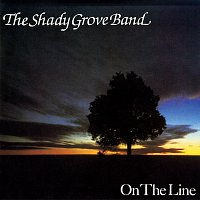 The Shady Grove Band – On The Line