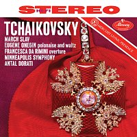 Tchaikovsky: Marche slave; Eugene Onegin; Francesca da Rimini [Antal Doráti / Minnesota Orchestra — Mercury Masters: Stereo, Vol. 17]