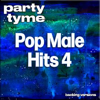 Přední strana obalu CD Pop Male Hits 4 - Party Tyme [Backing Versions]