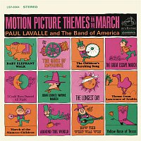 Paul Lavalle, the Band Of America – Motion Picture Themes On the March
