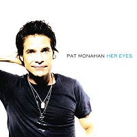 Pat Monahan – Her Eyes