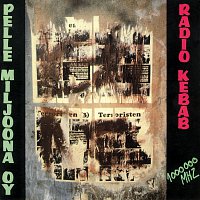 Pelle Miljoona Oy – Radio Kebab