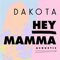 Dakota – Hey Mamma [Acoustic]