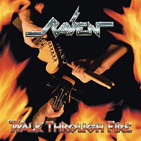Raven – Walk Through Fire