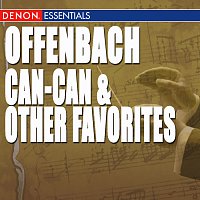 Různí interpreti – Offenbach: Can-Can & Other Favorites