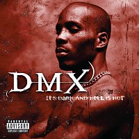 DMX – It's Dark And Hell Is Hot