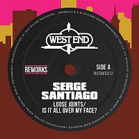 Loose Joints – Is It All Over My Face? (Serge Santiago Reworks)